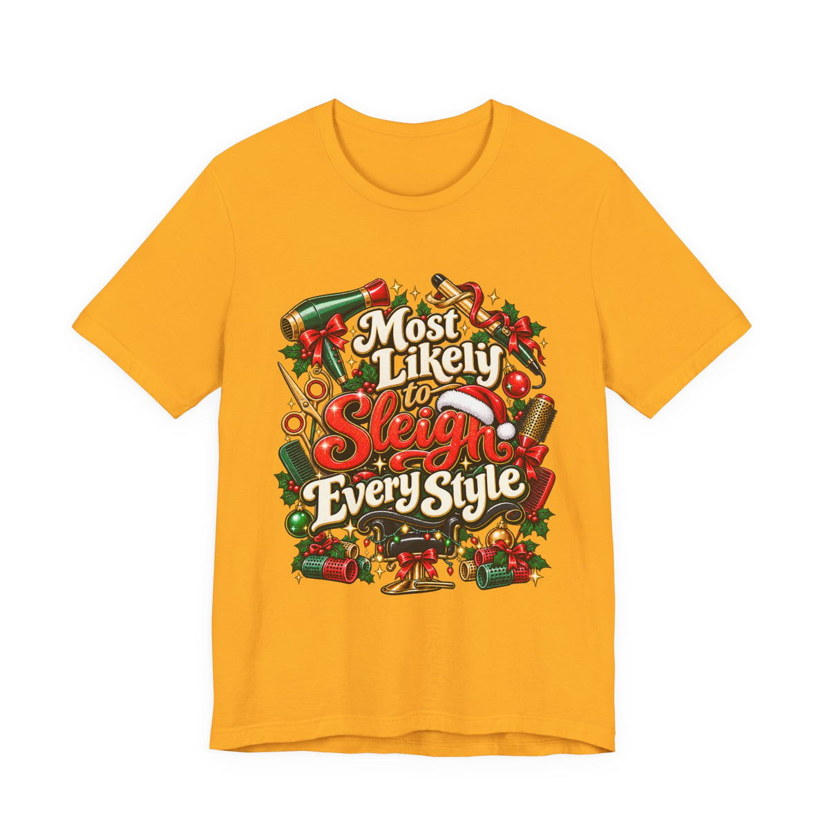 "Most Likely to Sleigh Every Style" Hairstylist Christmas T-Shirt
