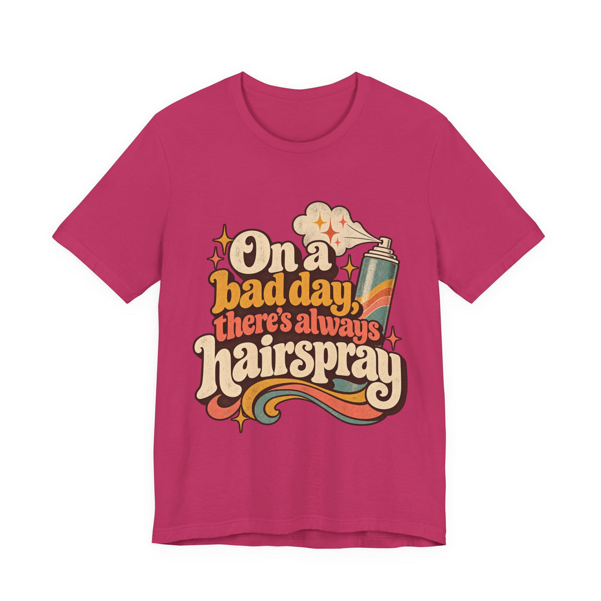 "On A Bad Day, There's Always Hairspray" Retro Graphic T-Shirt
