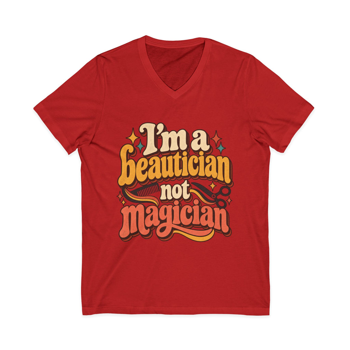 "I'm Beautician Not Magician" V-Neck Tee — Retro Stylist Funny Salon T-Shirt