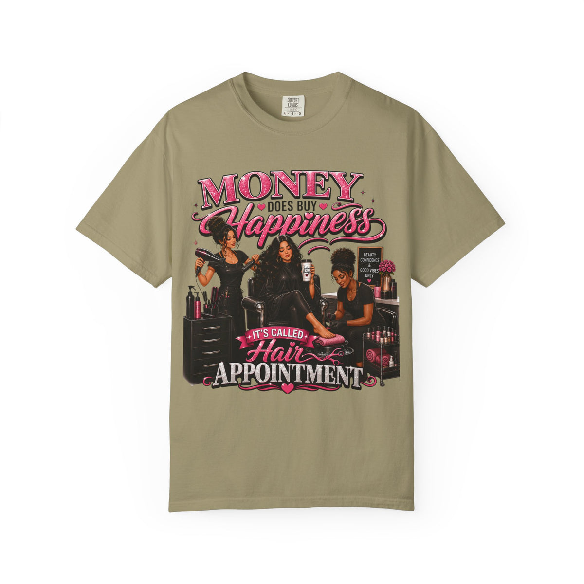 "Money Does Buy Happiness, It's Called a Hair Appointment" Graphic T-Shirt
