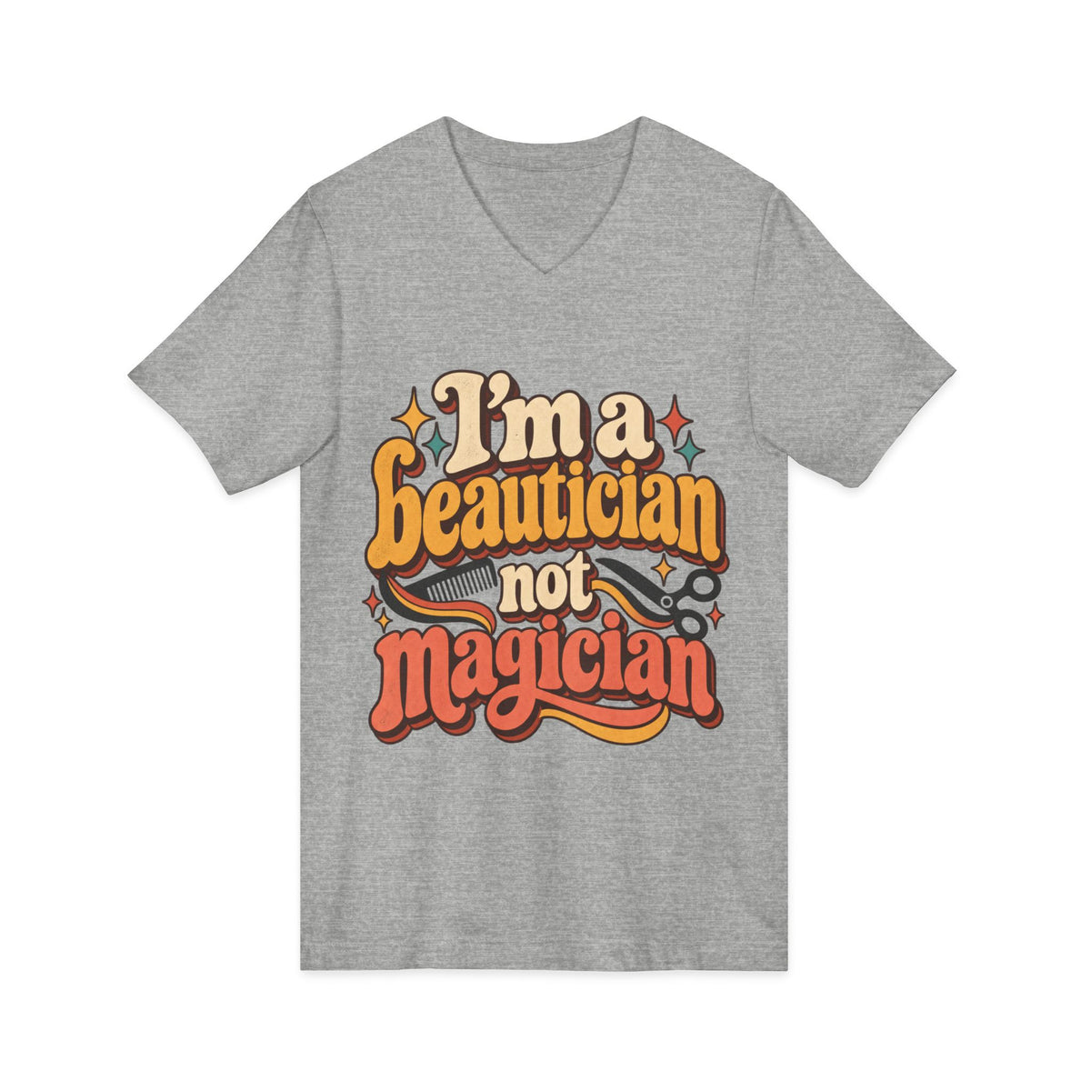 "I'm Beautician Not Magician" V-Neck Tee — Retro Stylist Funny Salon T-Shirt