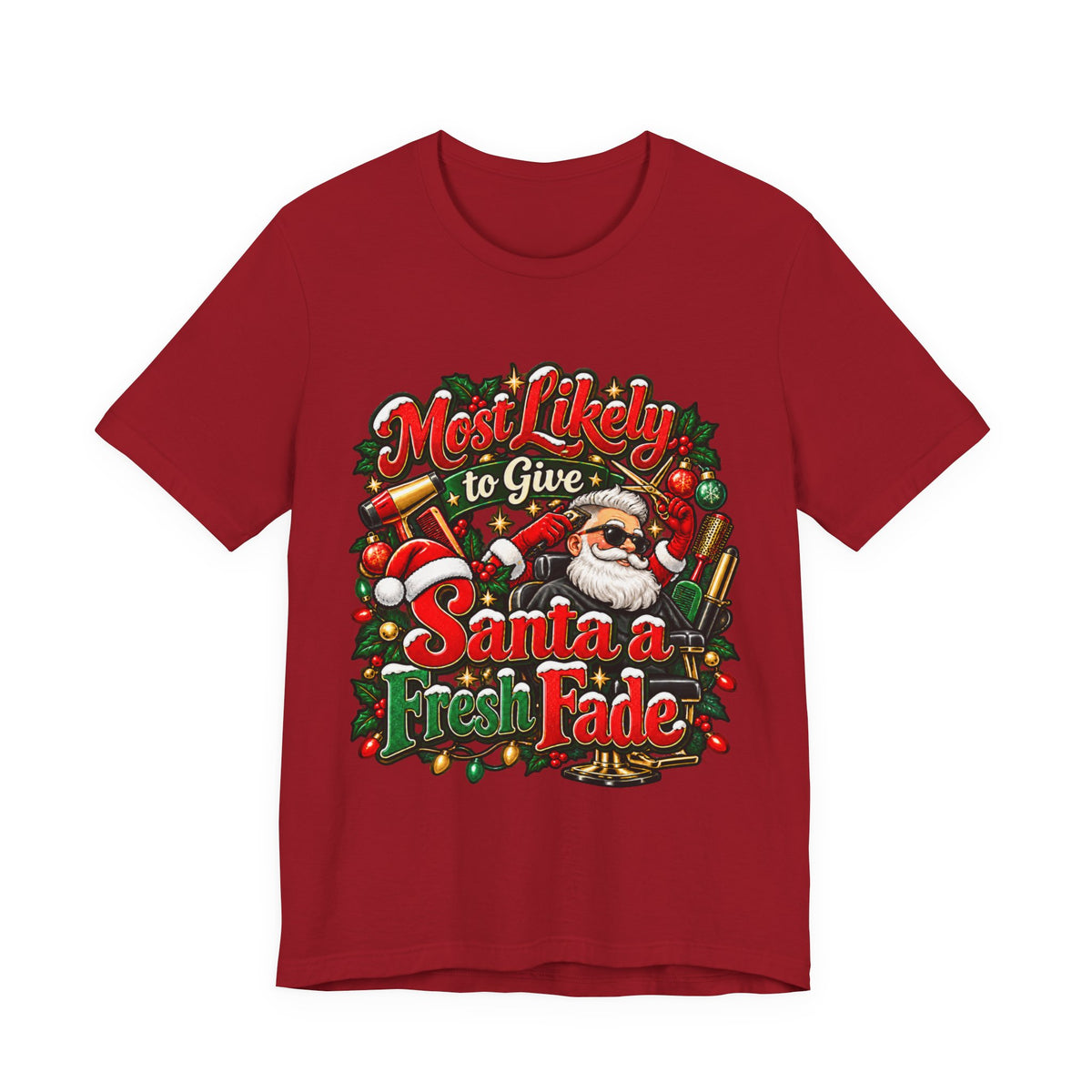 Hairstylist Christmas T-Shirt — "Most Likely to Give Santa a Fresh Fade"