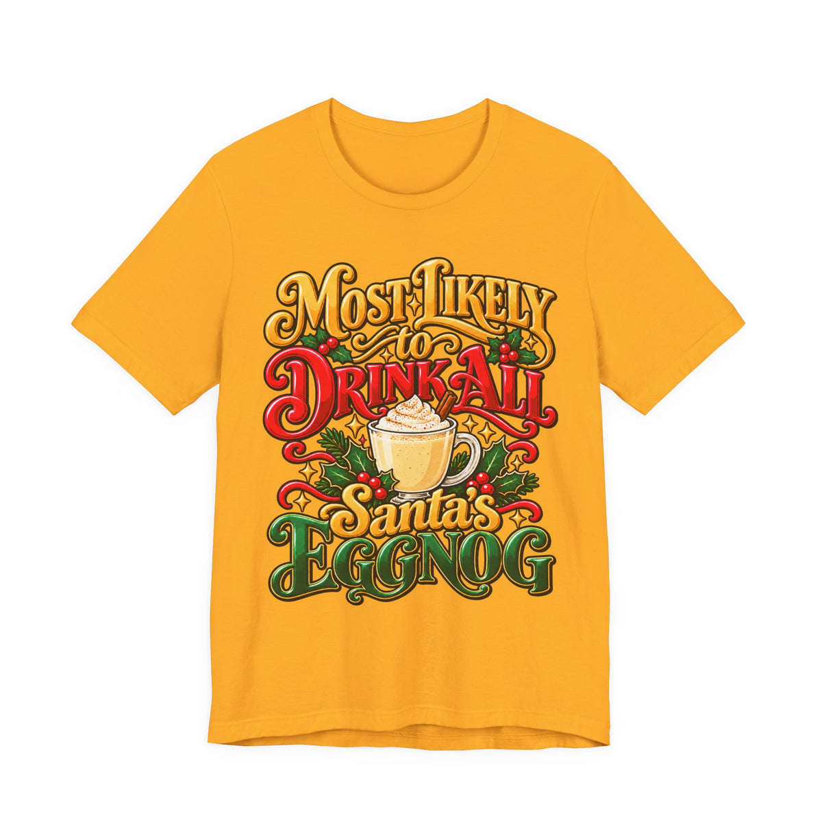 "Most Likely to Drink All Santa's Eggnog" Hairstylist T-Shirt