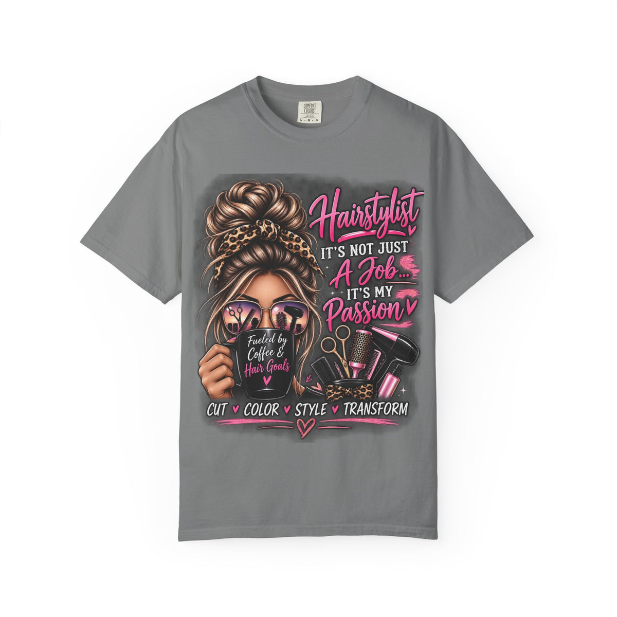 Hairstylist Passion T-Shirt — "It's Not Just a Job, It's My Passion" Graphic Tee