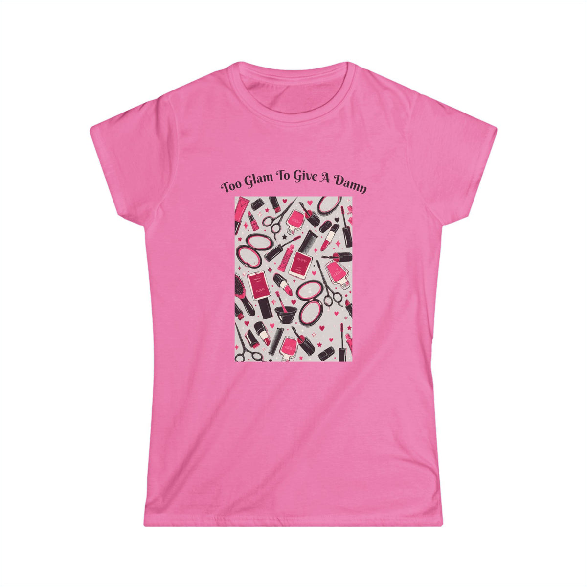 "Too Glam to Give a Damn" Hairstylist T-Shirt