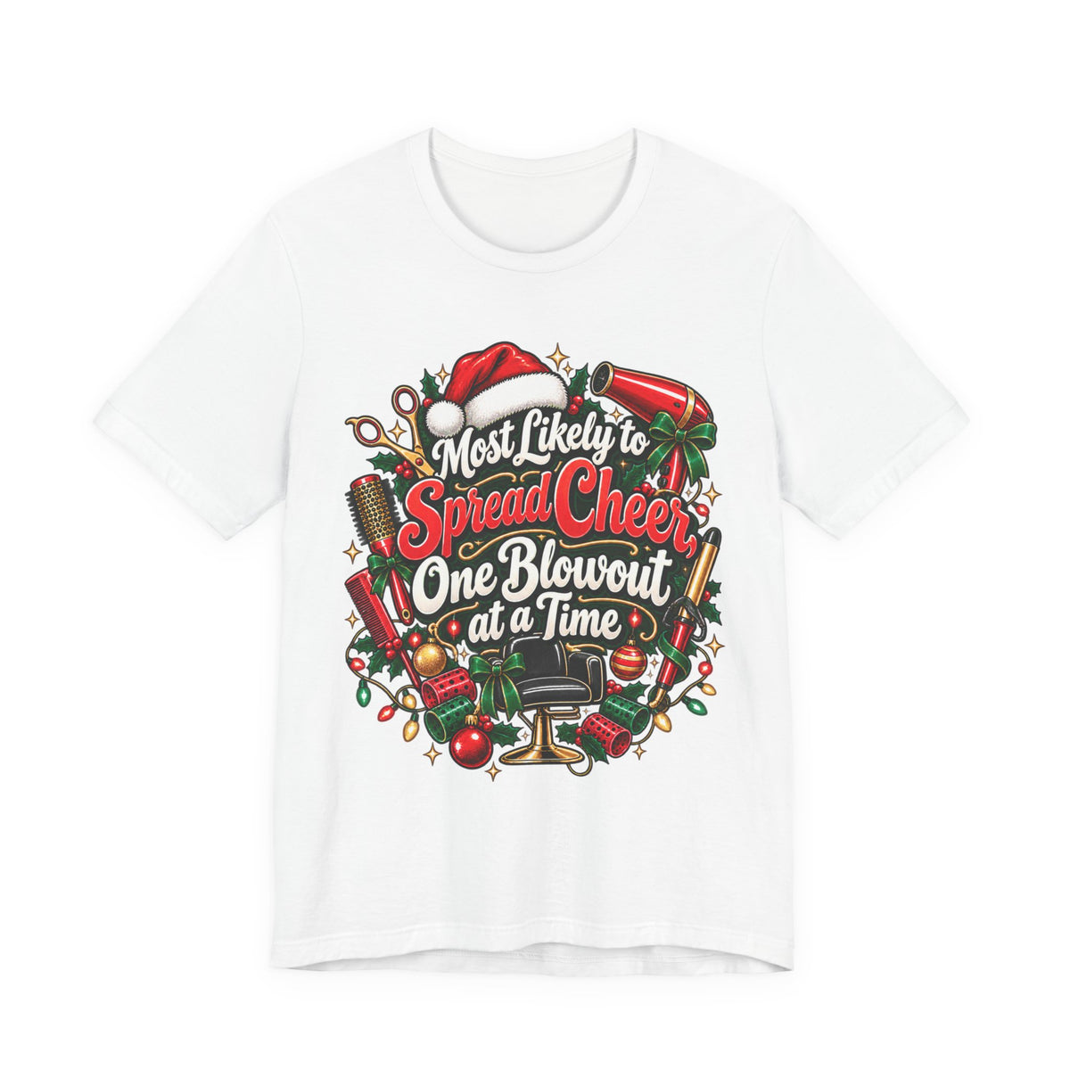 Hairstylist Christmas T-Shirt "Most Likely to Spread Cheer One Blowout at a Time" T-Shirt