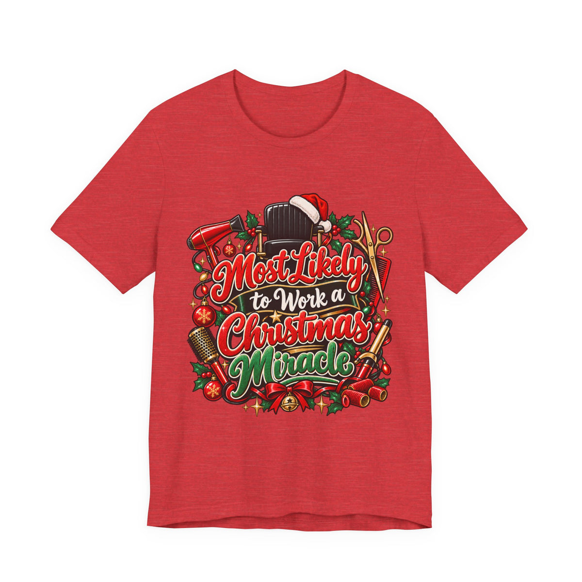 "Most Likely to Work a Christmas Miracle" Hairstylist Christmas T-Shirt