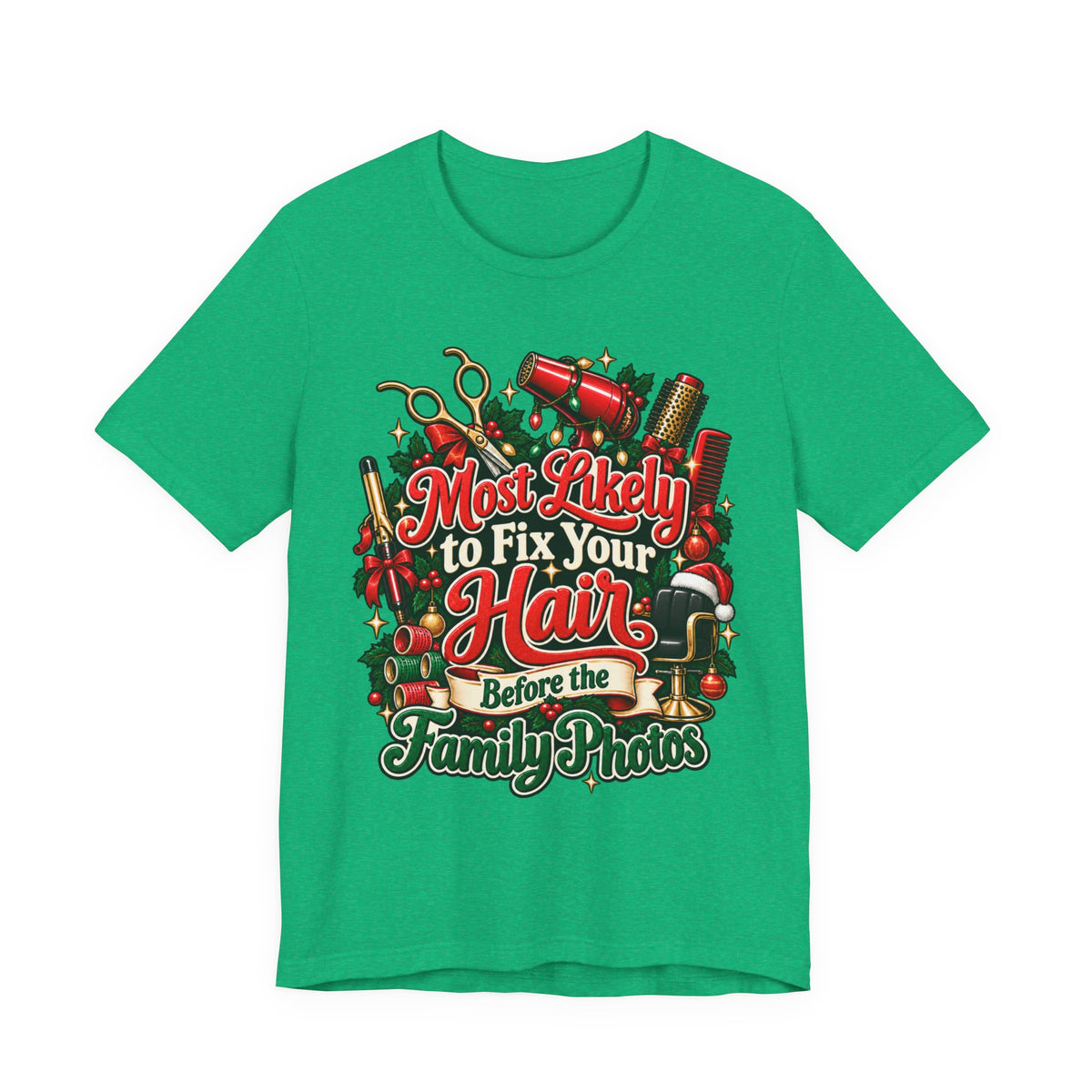 Hairstylist Christmas T-Shirt "Most Likely to Fix Your Hair Before the Family Photos"
