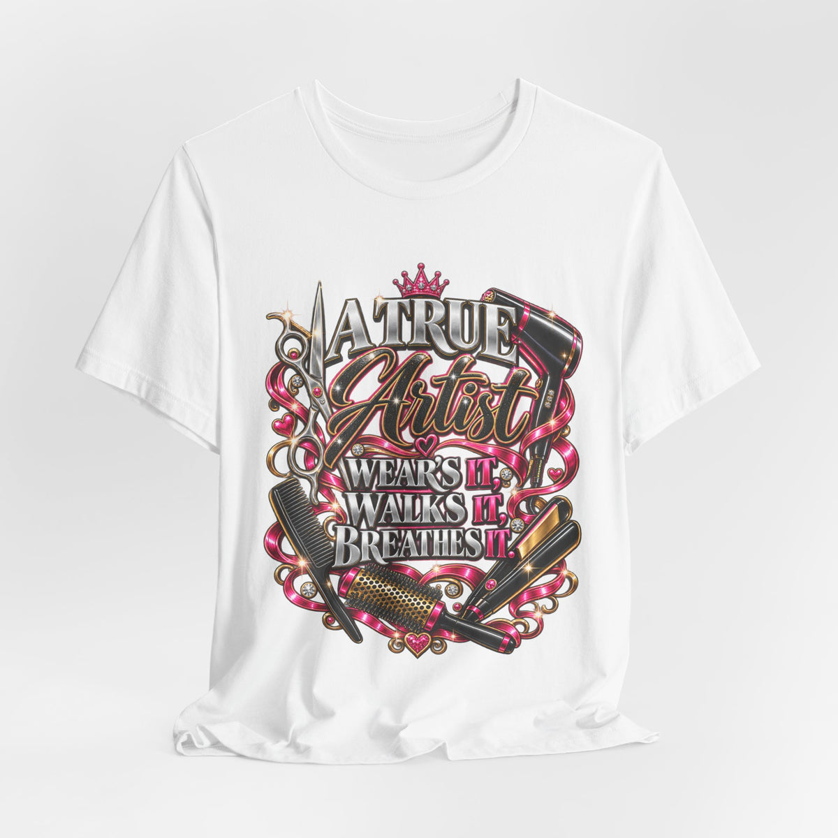 “A True Artist Wears It, Walks It, Breathes It” Hairstylist Graphic Tee