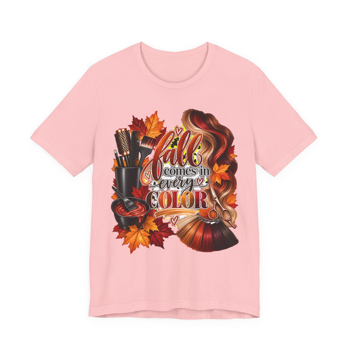 "Fall Comes in Every Color" Hairstylist T-Shirt
