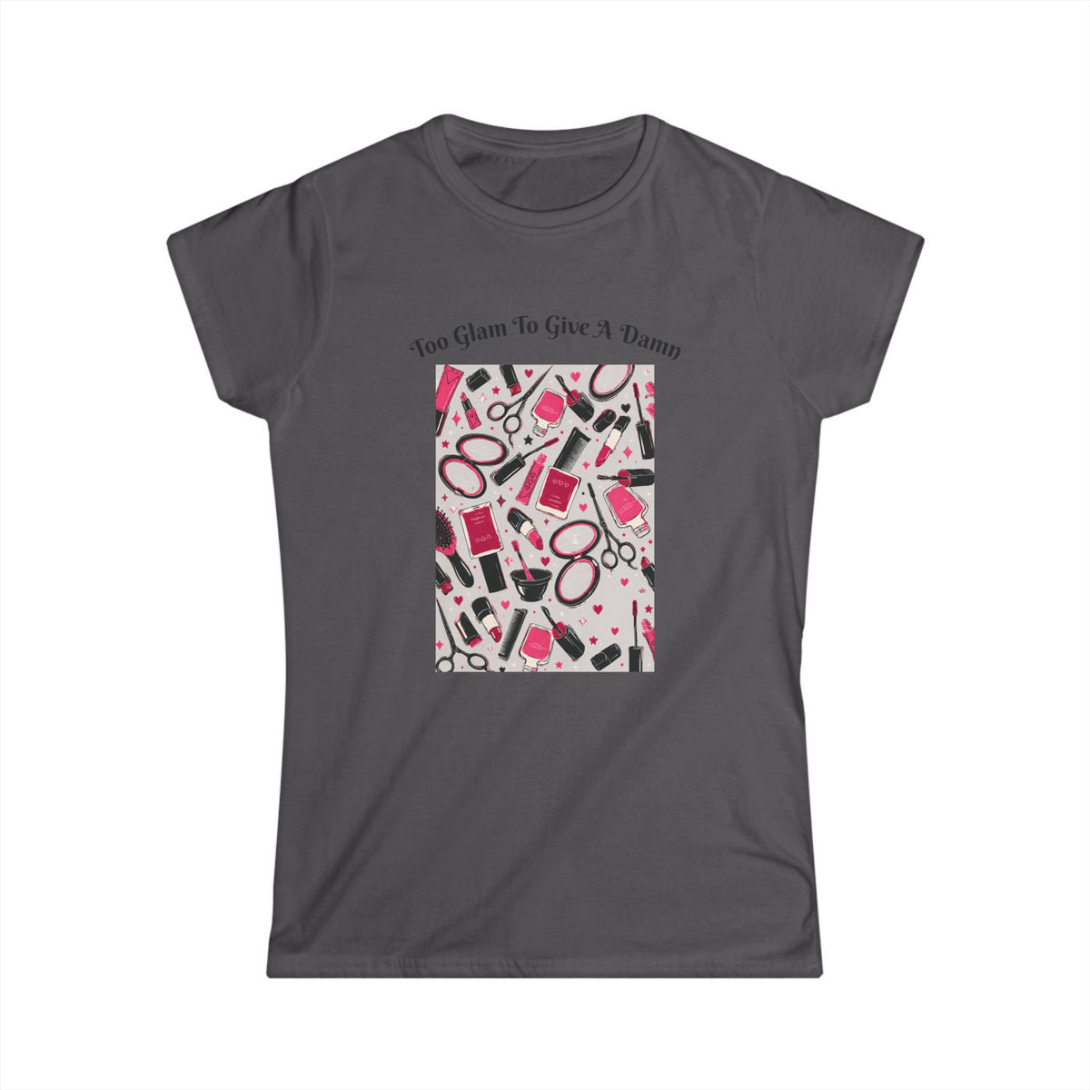"Too Glam to Give a Damn" Hairstylist T-Shirt
