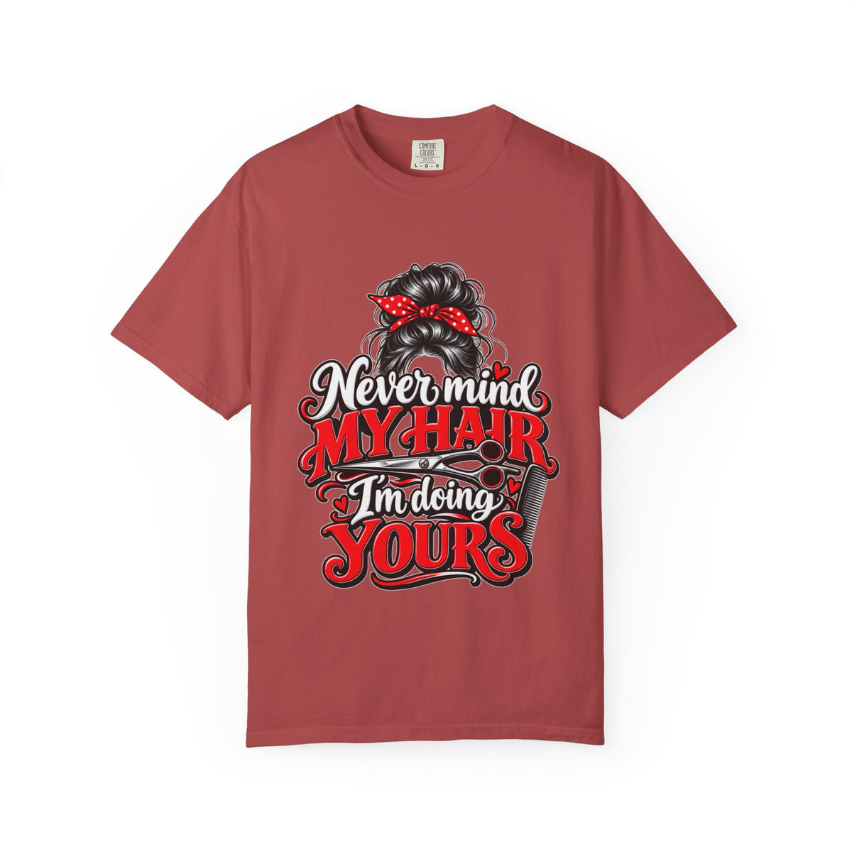 Vintage 'Never Mind My Hair I'm Doing Yours' Hairstylist T-Shirt