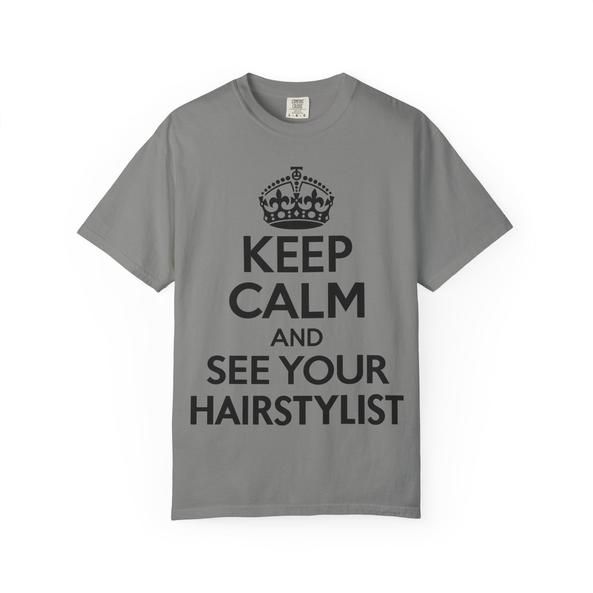 "Keep Calm and See Your Hairstylist" T-Shirt