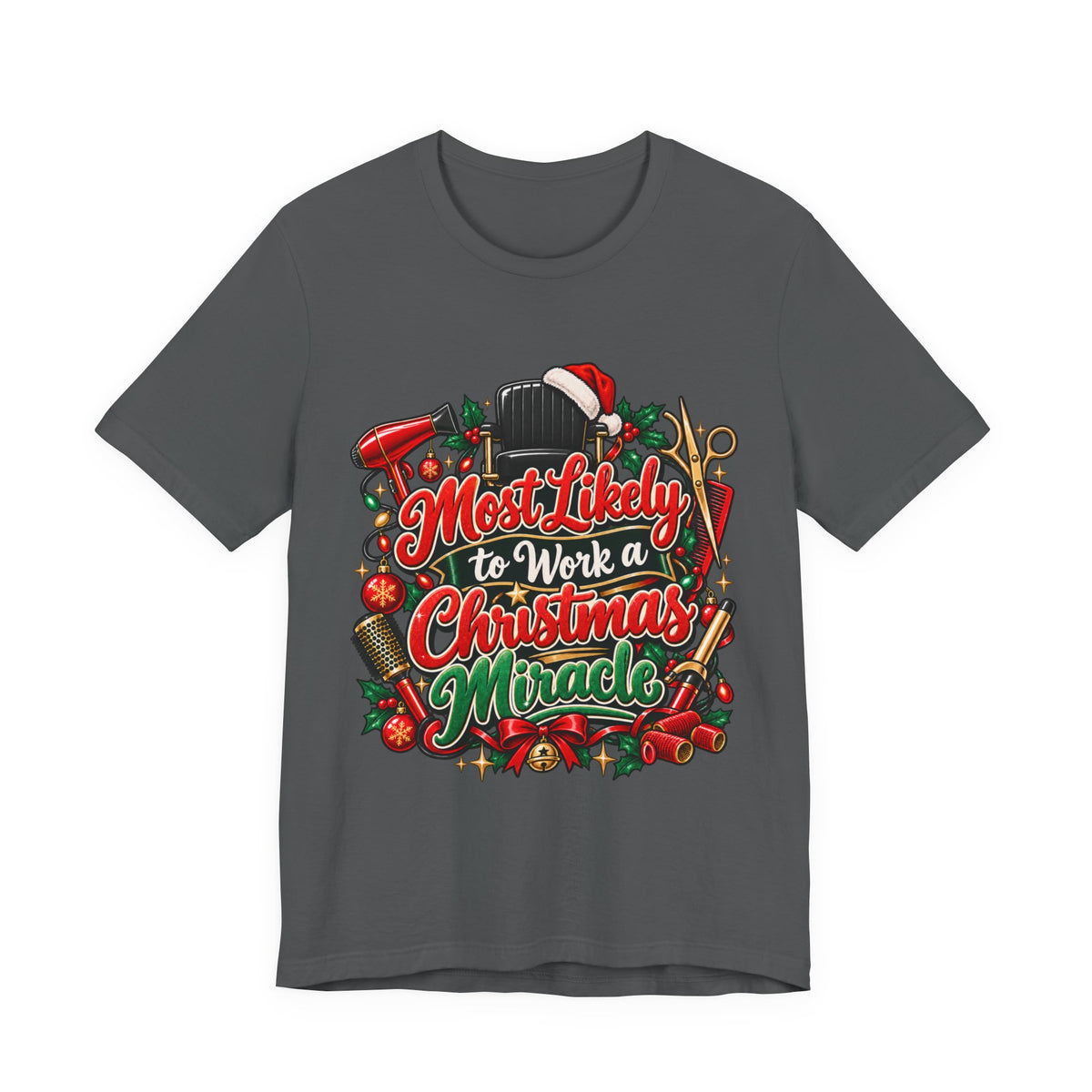 "Most Likely to Work a Christmas Miracle" Hairstylist Christmas T-Shirt