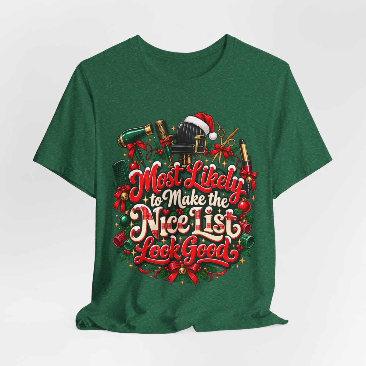 “Most Likely to Make the Nice List Look Good” Christmas Hair Stylist Tee