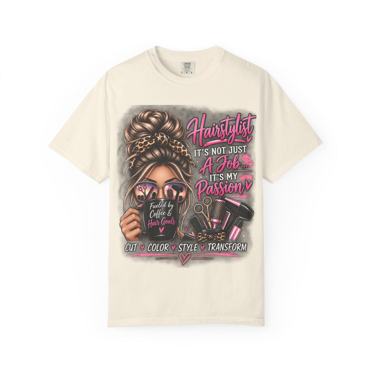 Hairstylist Passion T-Shirt — "It's Not Just a Job, It's My Passion" Graphic Tee