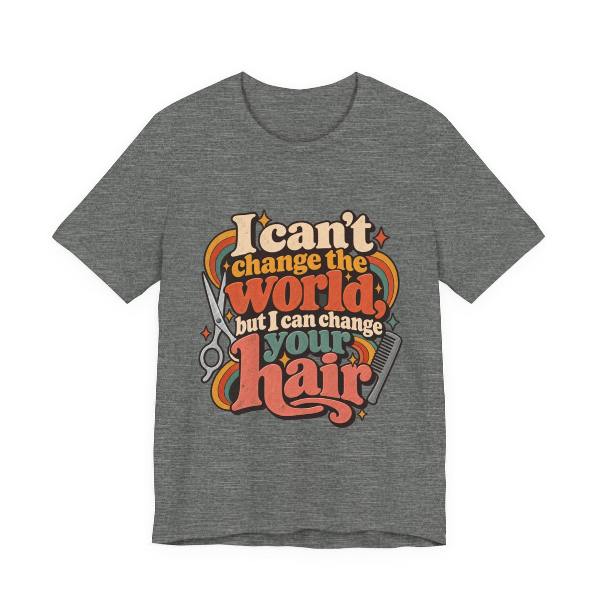 "I Can't Change the World But I Can Change Your Hair" Retro Stylist Shirt