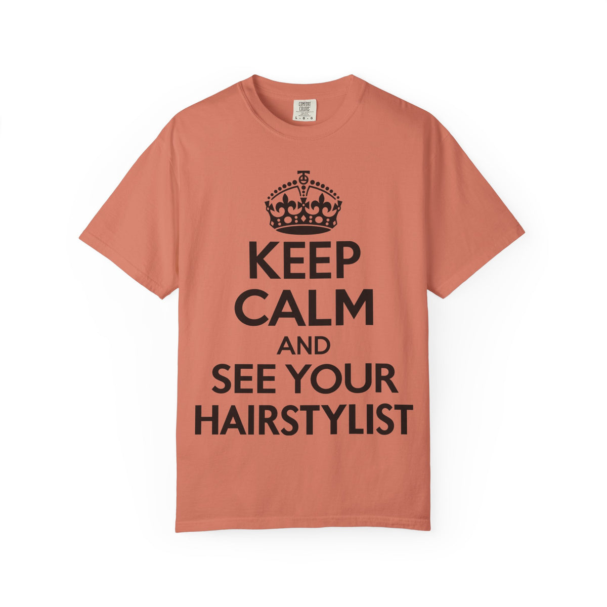 "Keep Calm and See Your Hairstylist" T-Shirt