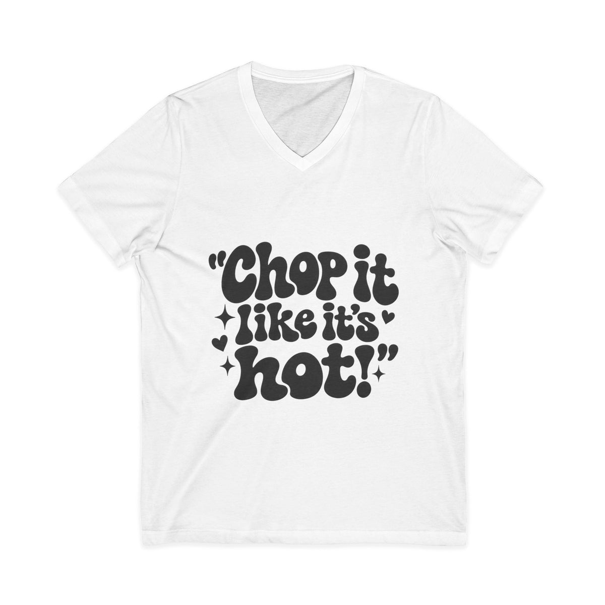 "Chop It Like It's Hot" Hairstylist V-Neck Tee