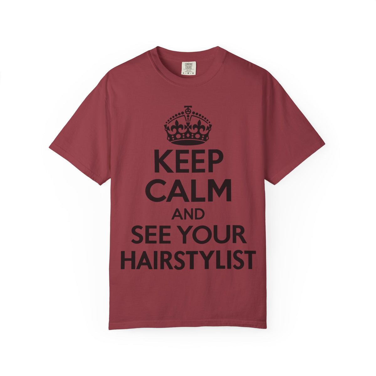 "Keep Calm and See Your Hairstylist" T-Shirt