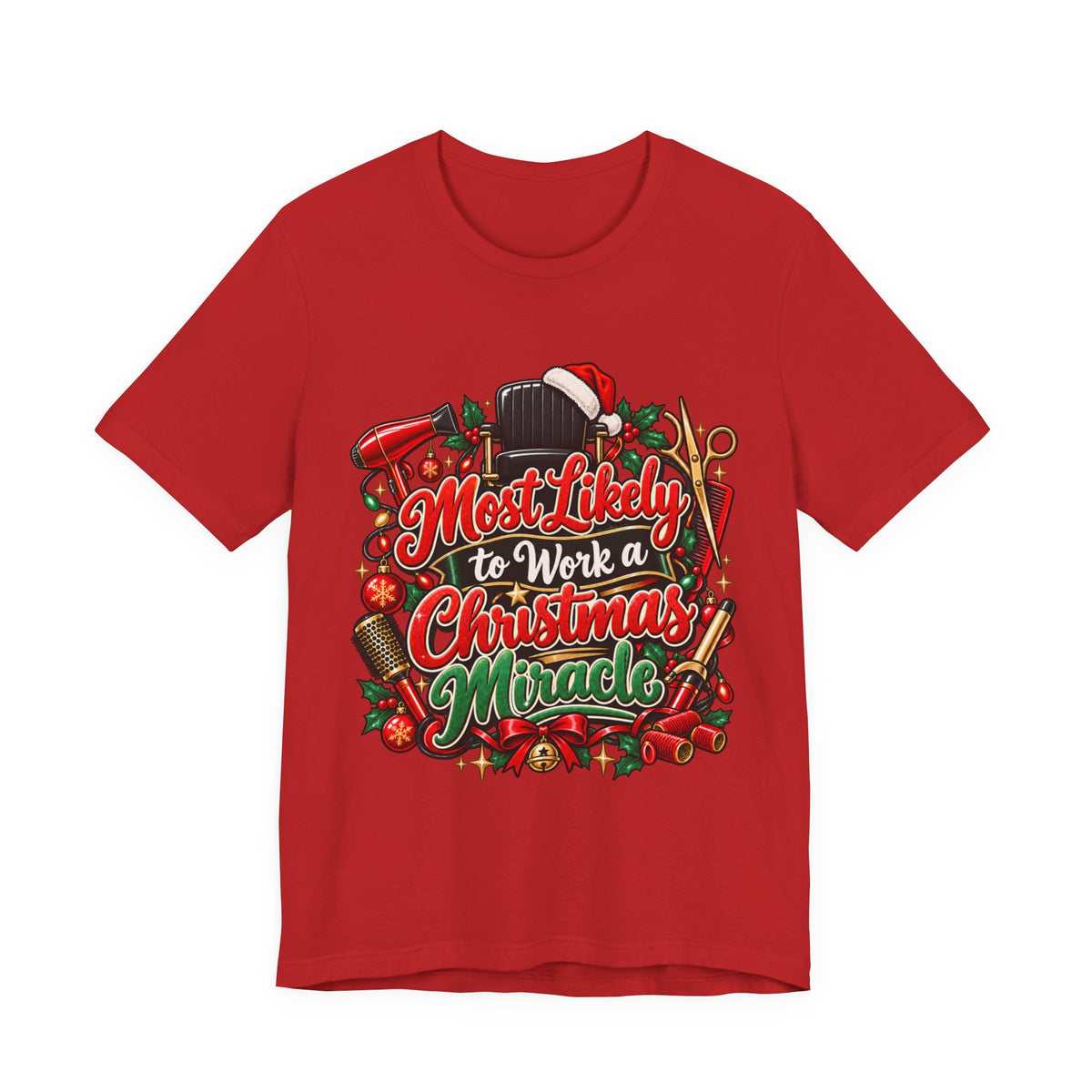 "Most Likely to Work a Christmas Miracle" Hairstylist Christmas T-Shirt