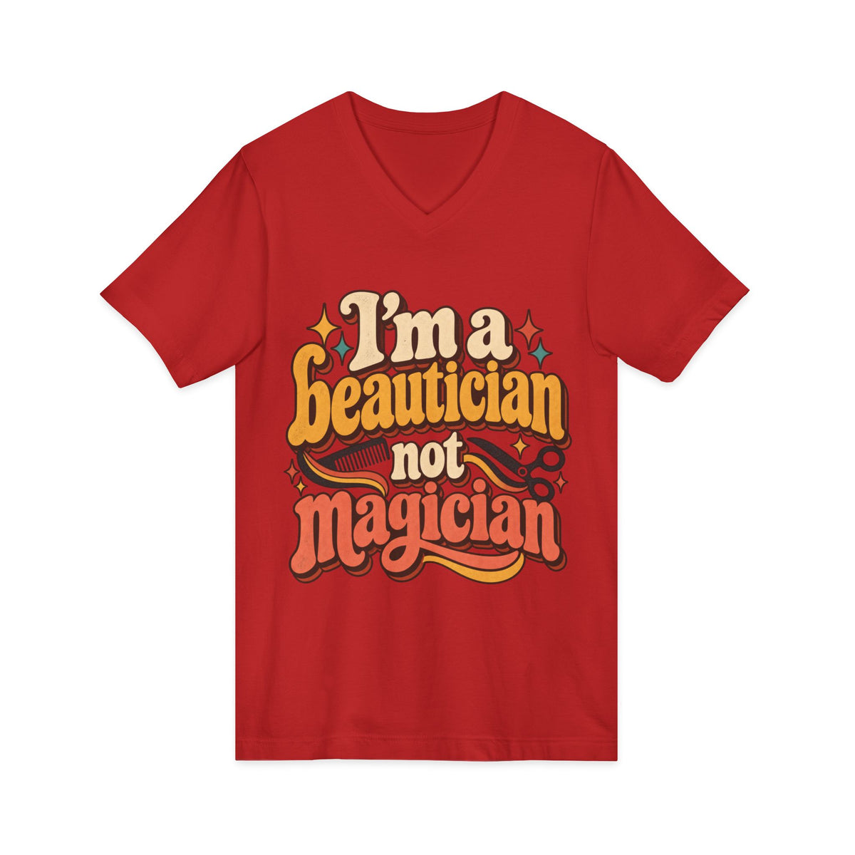 "I'm Beautician Not Magician" V-Neck Tee — Retro Stylist Funny Salon T-Shirt
