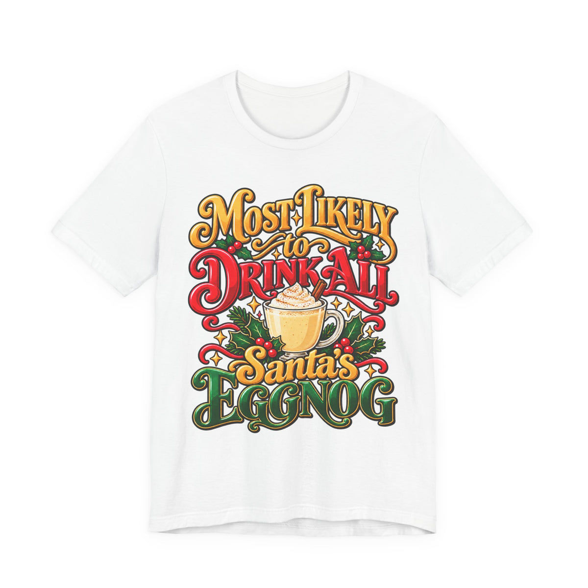 "Most Likely to Drink All Santa's Eggnog" Hairstylist T-Shirt