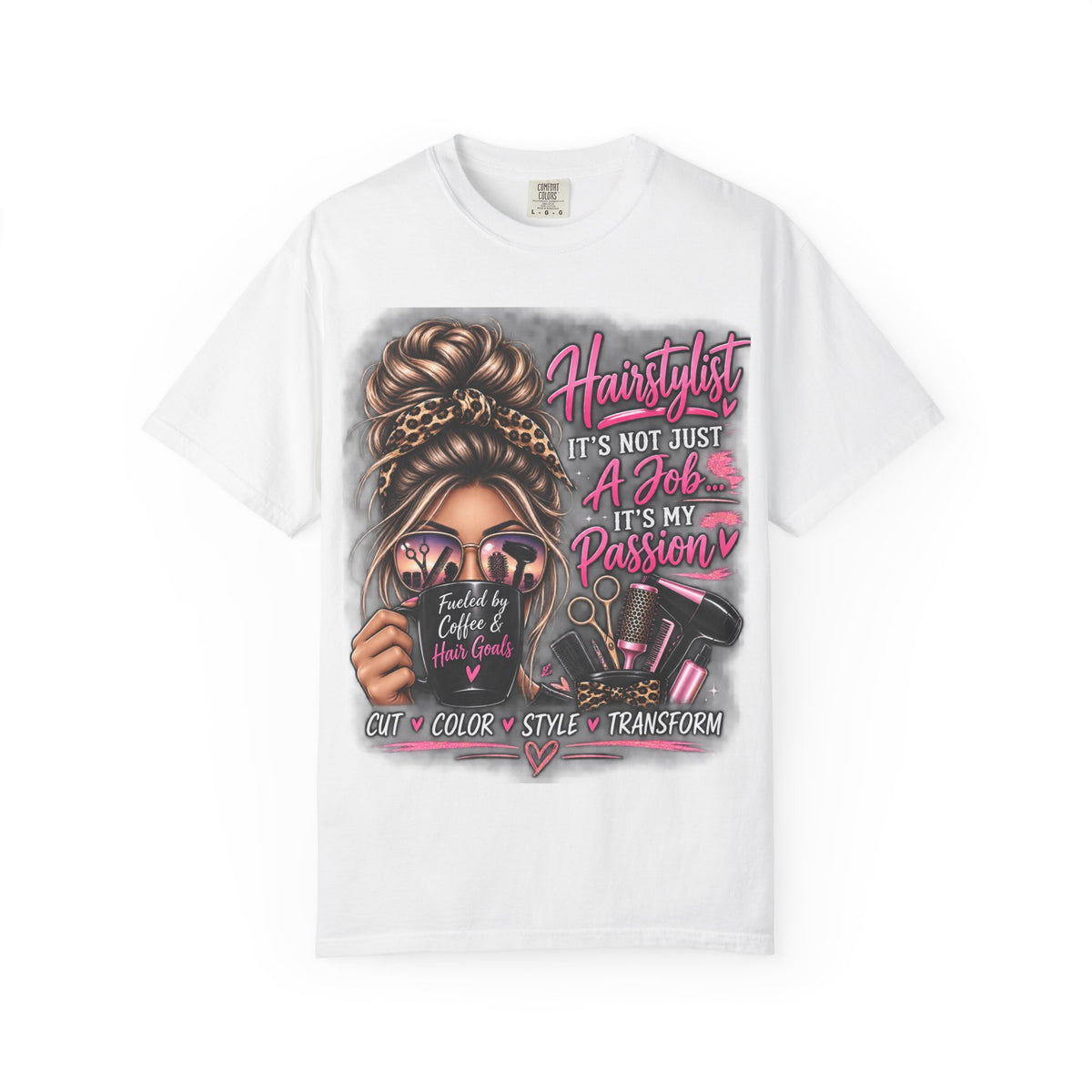 Hairstylist Passion T-Shirt — "It's Not Just a Job, It's My Passion" Graphic Tee