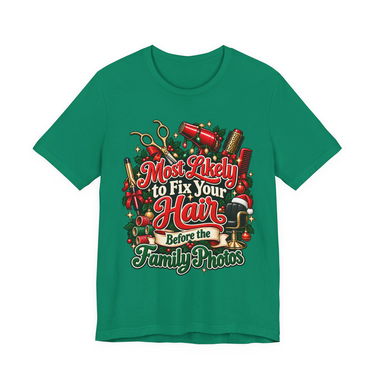 Hairstylist Christmas T-Shirt "Most Likely to Fix Your Hair Before the Family Photos"