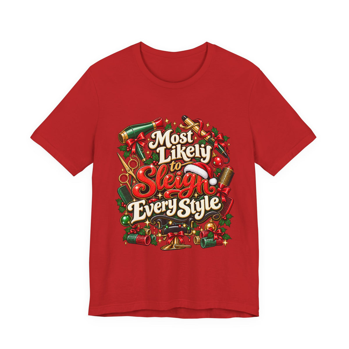 "Most Likely to Sleigh Every Style" Hairstylist Christmas T-Shirt
