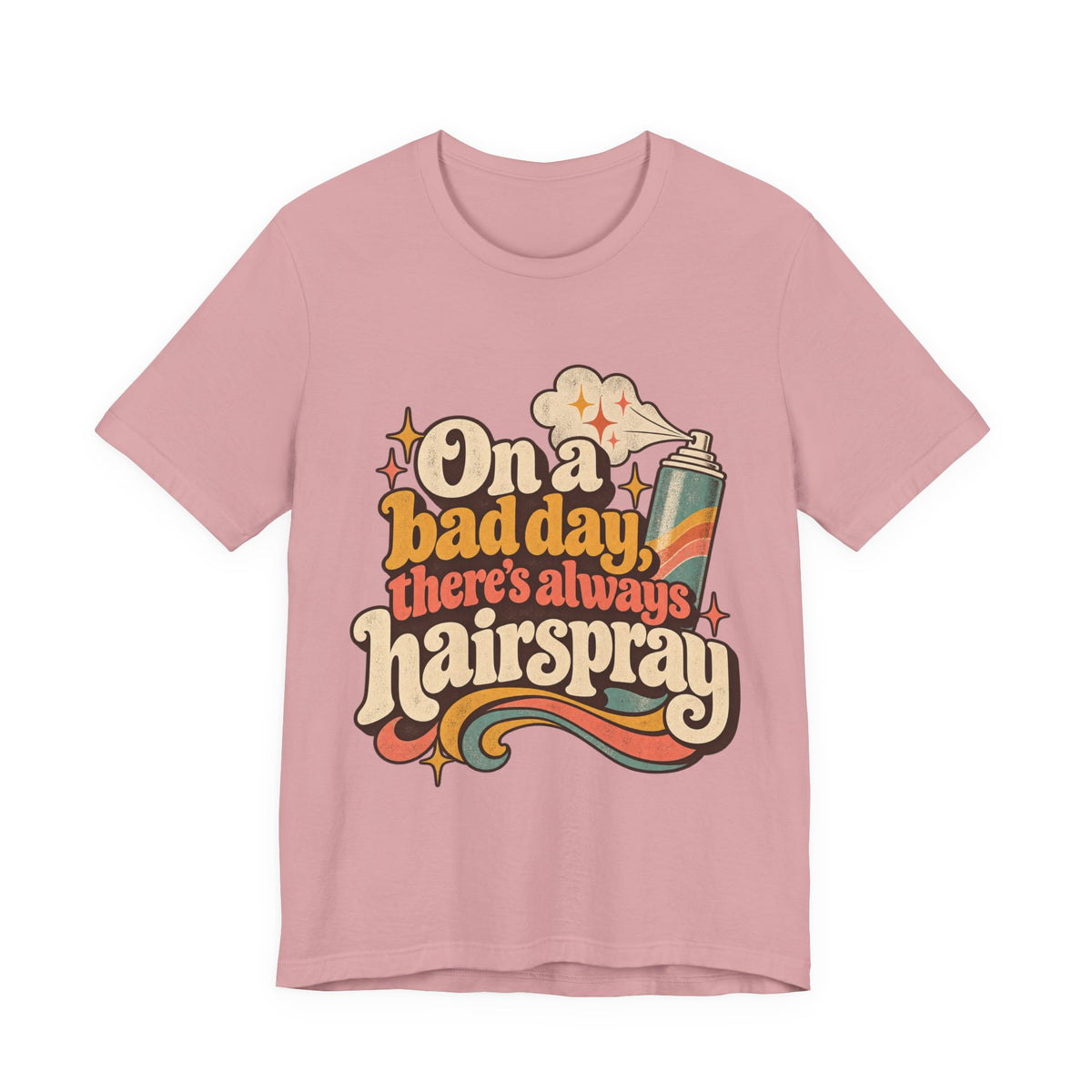 "On A Bad Day, There's Always Hairspray" Retro Graphic T-Shirt