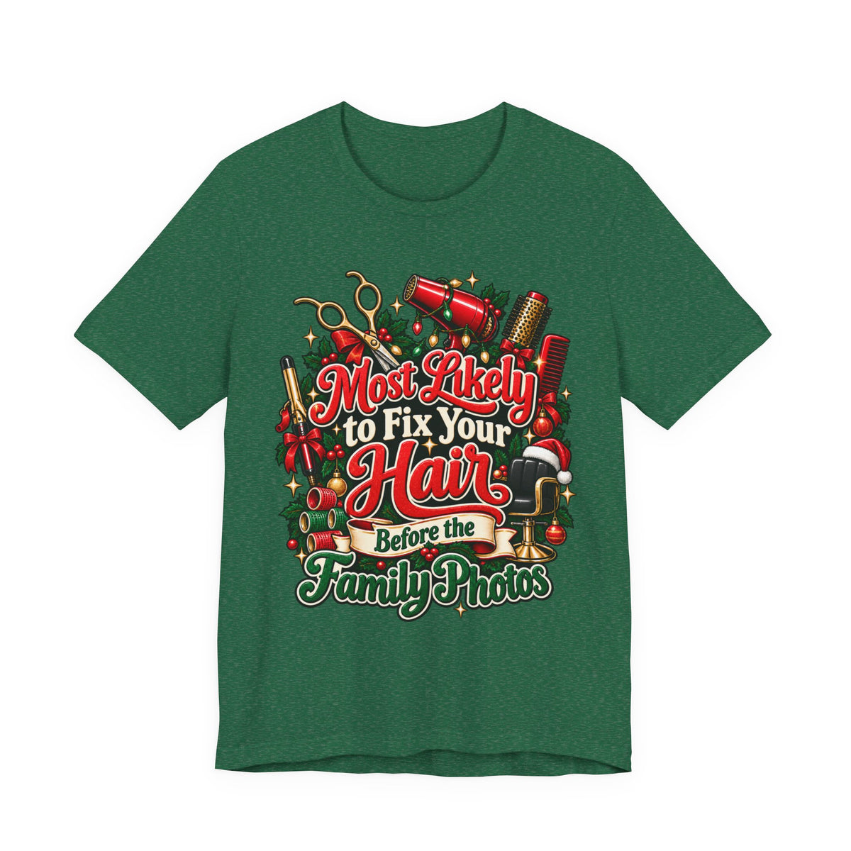 Hairstylist Christmas T-Shirt "Most Likely to Fix Your Hair Before the Family Photos"