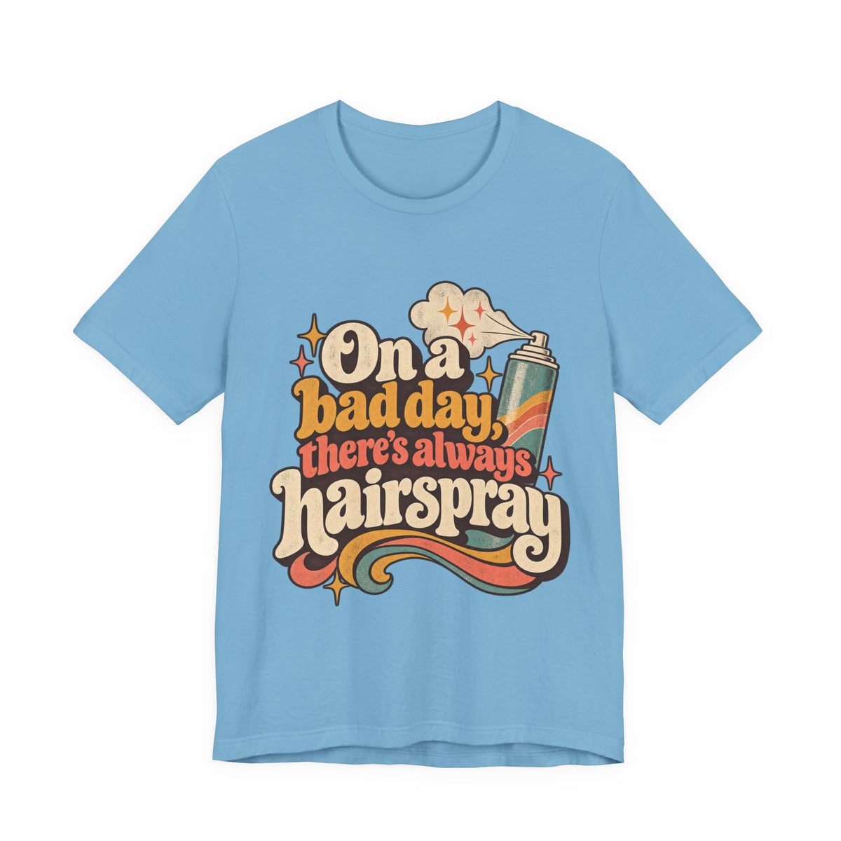"On A Bad Day, There's Always Hairspray" Retro Graphic T-Shirt