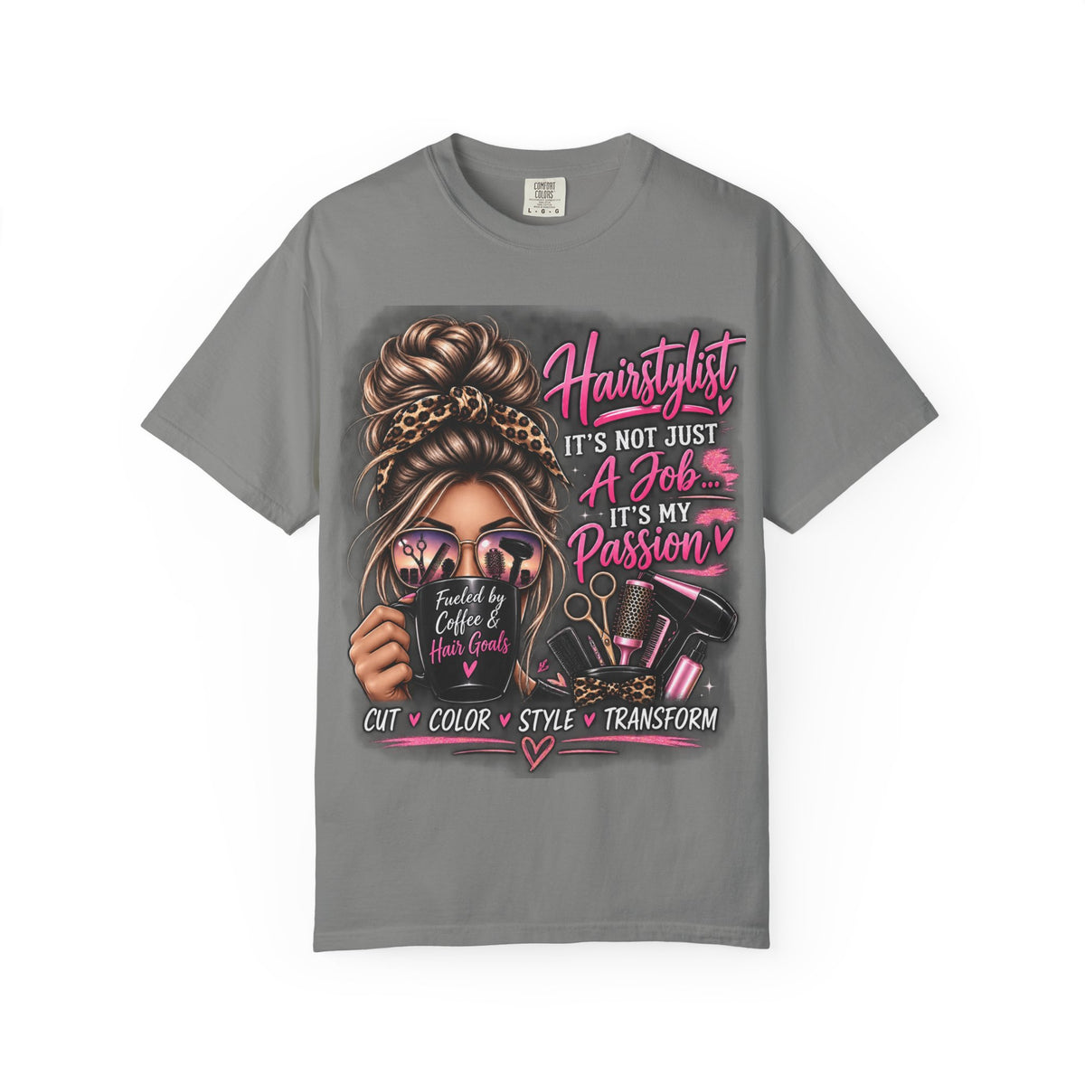 Hairstylist Passion T-Shirt — "It's Not Just a Job, It's My Passion" Graphic Tee