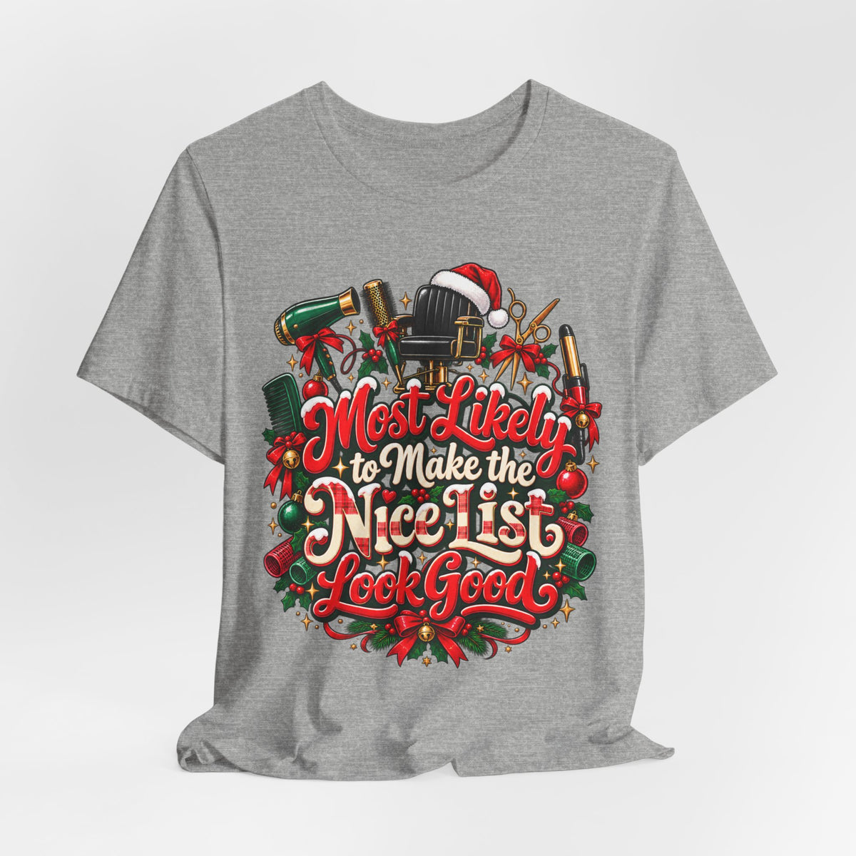 “Most Likely to Make the Nice List Look Good” Christmas Hair Stylist Tee