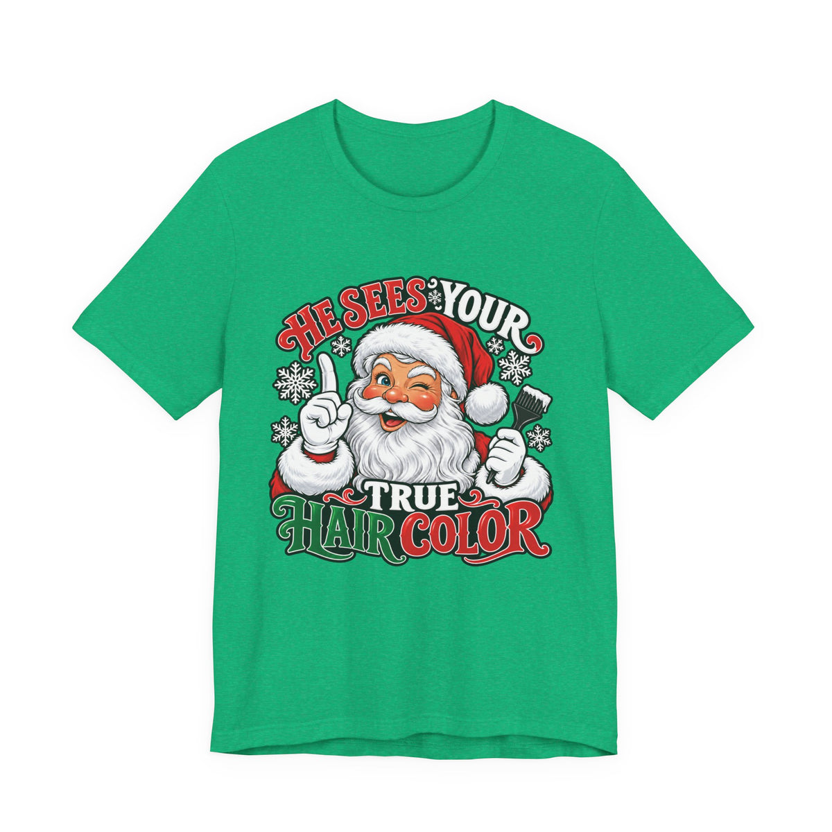 "He Sees Your True Hair Color" Christmas Santa Hairstylist T-Shirt