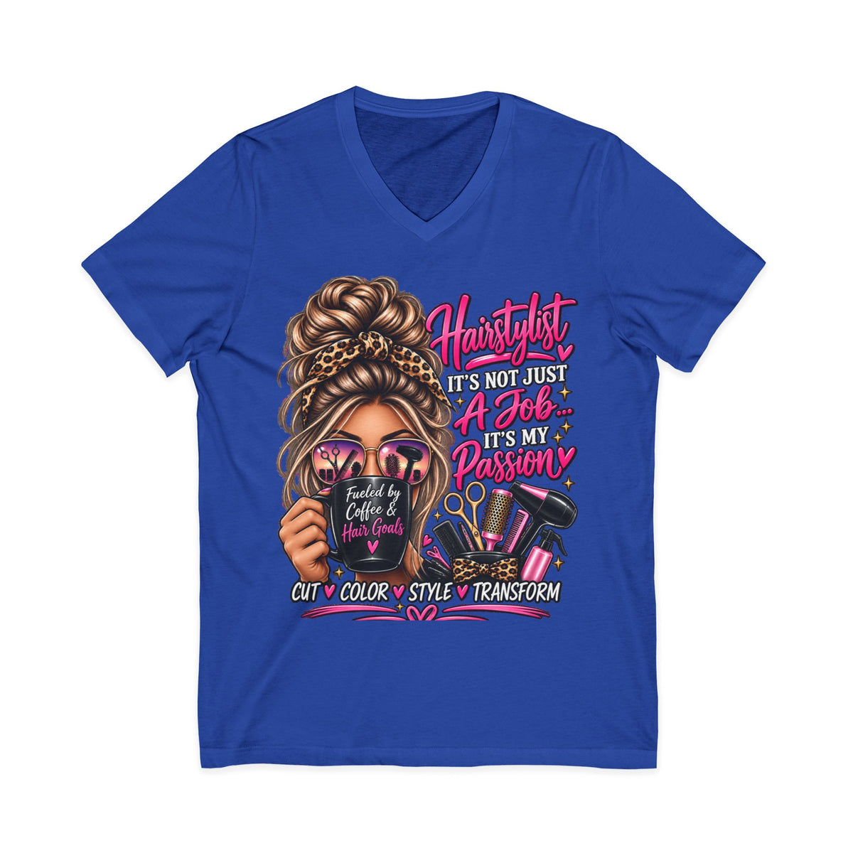 Hairstylist Graphic V-Neck Tee — "Hairstylist: It's Not Just A Job, It's My Passion"