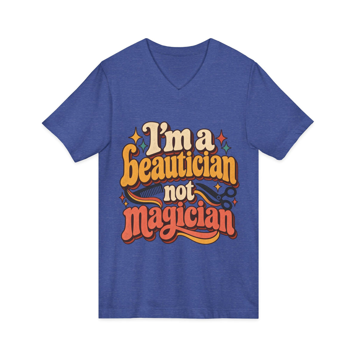 "I'm Beautician Not Magician" V-Neck Tee — Retro Stylist Funny Salon T-Shirt