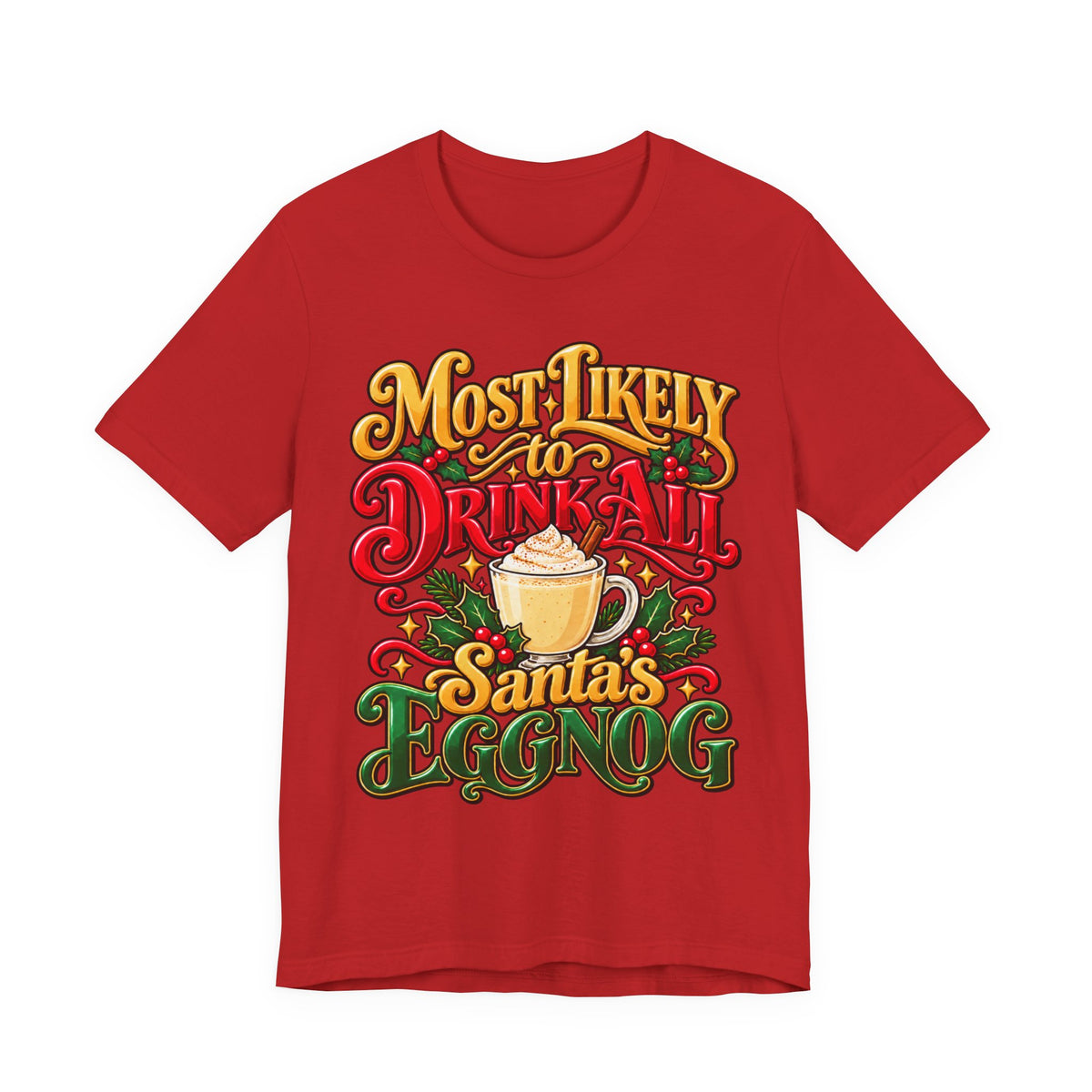"Most Likely to Drink All Santa's Eggnog" Hairstylist T-Shirt