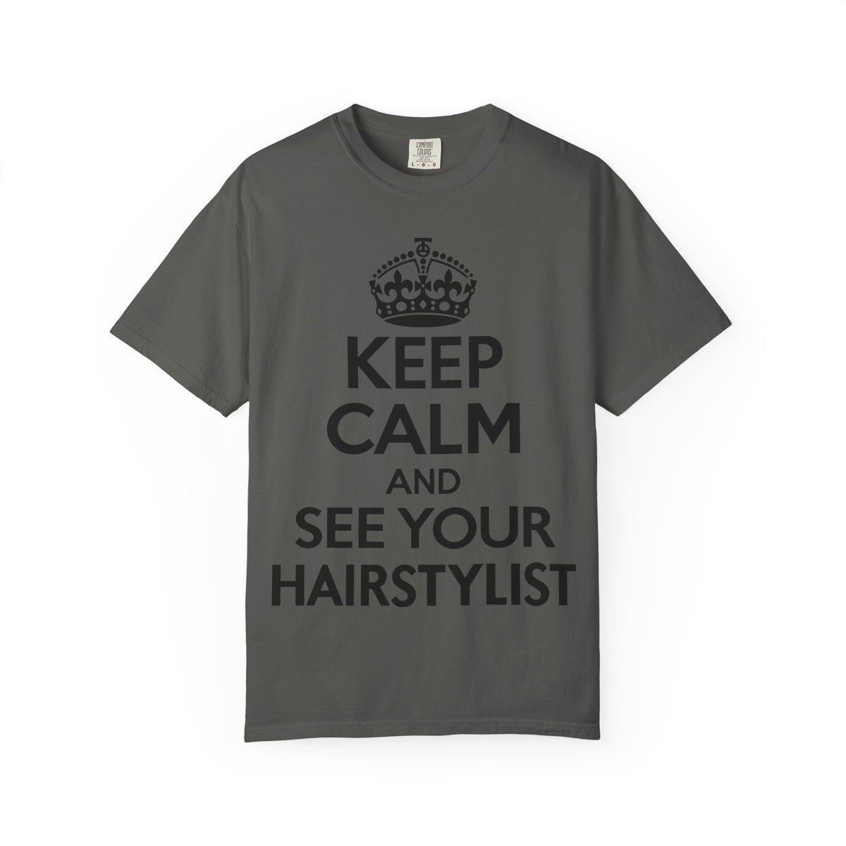 "Keep Calm and See Your Hairstylist" T-Shirt