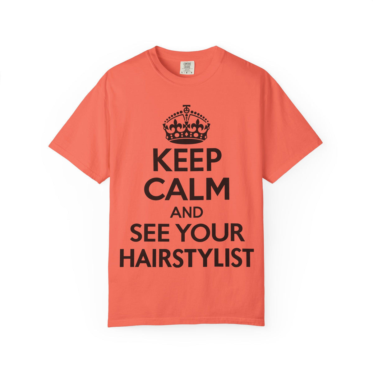"Keep Calm and See Your Hairstylist" T-Shirt