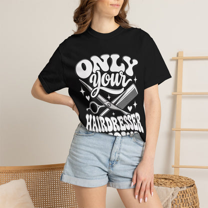 "Only Your Hairdresser Knows" Hairstylist Scissors & Comb T-Shirt