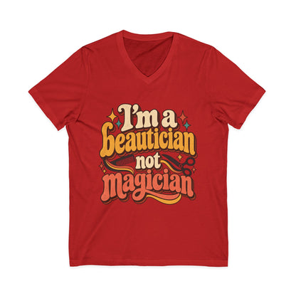 "I'm Beautician Not Magician" V-Neck Tee — Retro Stylist Funny Salon T-Shirt