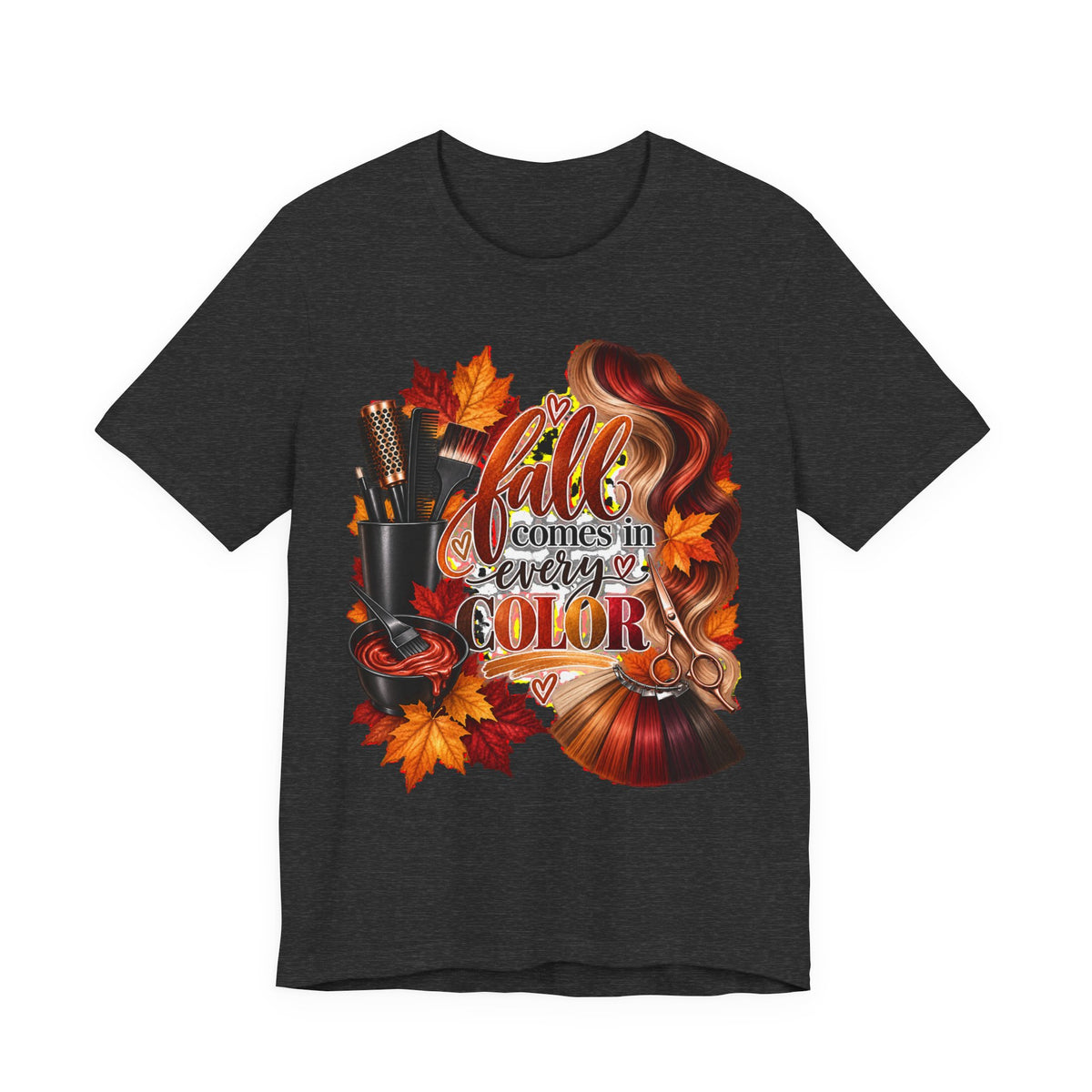 "Fall Comes in Every Color" Hairstylist T-Shirt