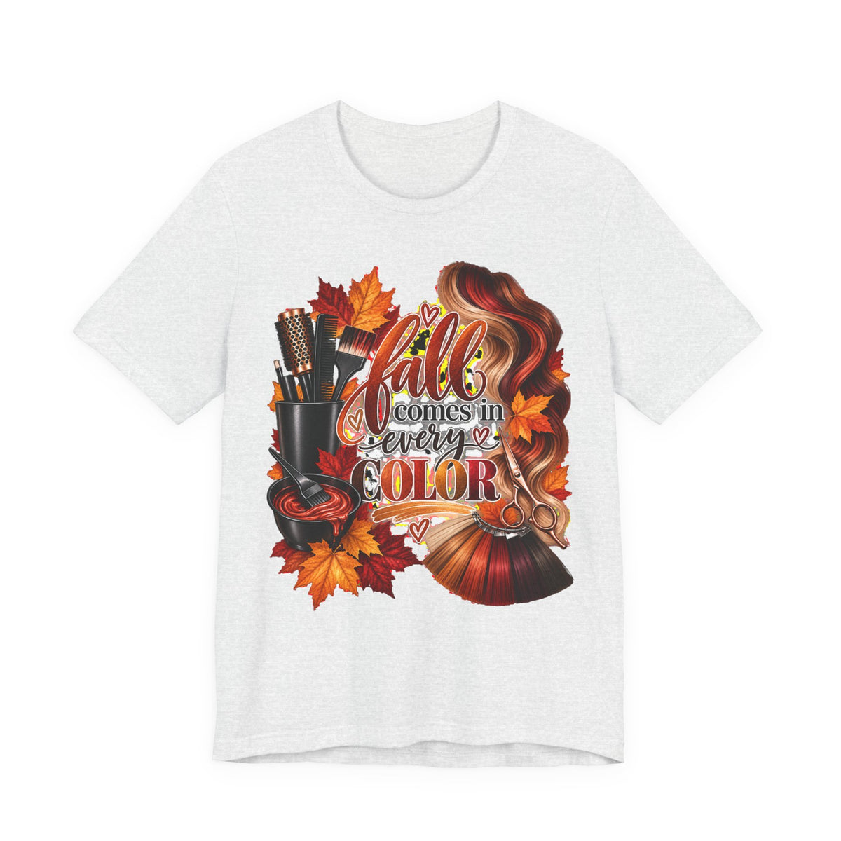 "Fall Comes in Every Color" Hairstylist T-Shirt