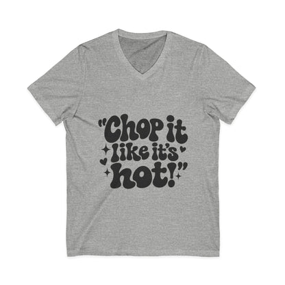 "Chop It Like It's Hot" Hairstylist V-Neck Tee
