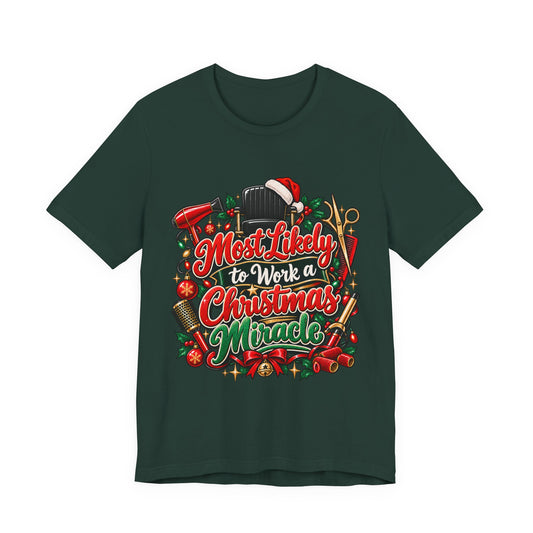 "Most Likely to Work a Christmas Miracle" Hairstylist Christmas T-Shirt