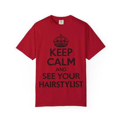 "Keep Calm and See Your Hairstylist" T-Shirt
