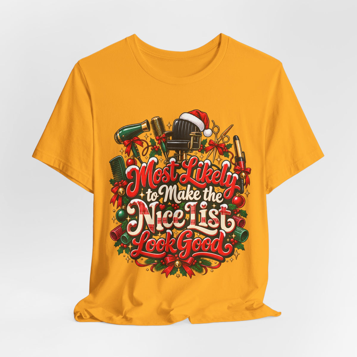 “Most Likely to Make the Nice List Look Good” Christmas Hair Stylist Tee
