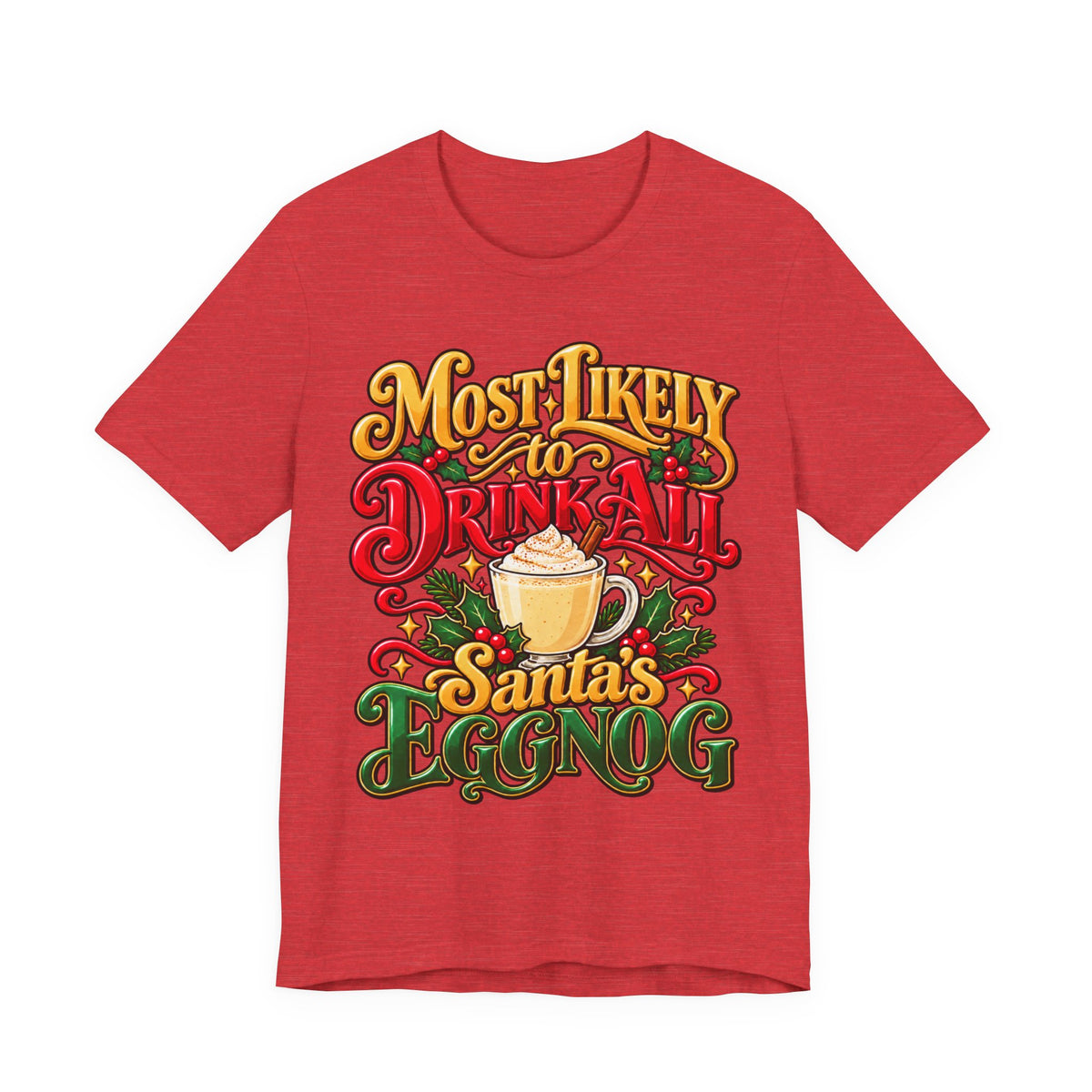 "Most Likely to Drink All Santa's Eggnog" Hairstylist T-Shirt